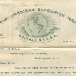 Correspondence Regarding Asking Congress to Make an Exception to the Exclusion Law to Allow Chinese to Exhibit at the Pan American Exposition in Buffalo, New York, in 1901
