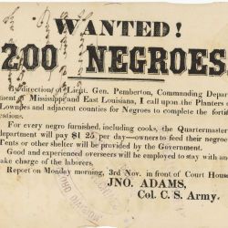 Broadside Titled, "Wanted! 200 Negroes"