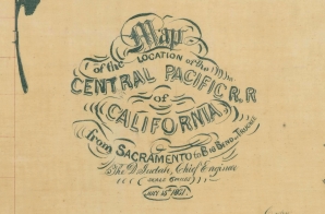 Map of Location of Central Pacific Railroad of California from Sacramento to Big Bend of Truckee