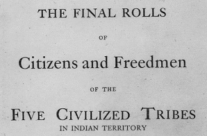 Index to the Final Rolls of Citizens and Freedmen of the Five Civilized Tribes in Indian Territory