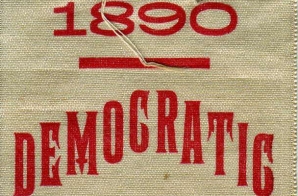 1890 Democratic Ticket Campaign Badge