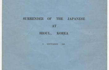 Surrender of the Japanese at Seoul, Korea 9/9/1945
 box 2; hms identifier hd1-98953353